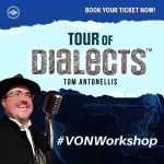 TOUR OF DIALECTS WORKSHOP WITH TOM ANTONELLIS