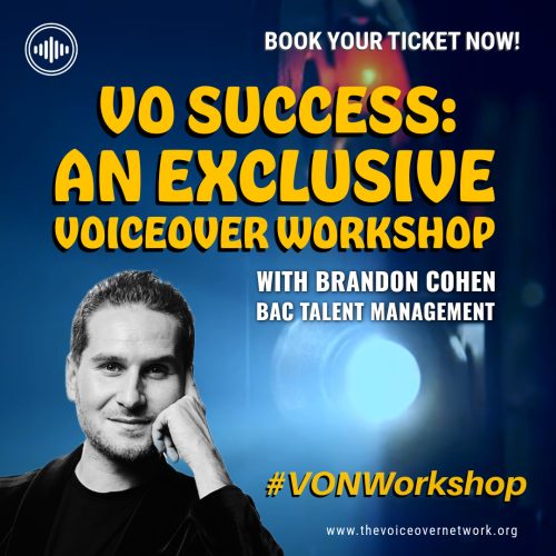 VO Success: An EXCLUSIVE VoiceOver Workshop with Brandon Cohen, BAC Talent Management
